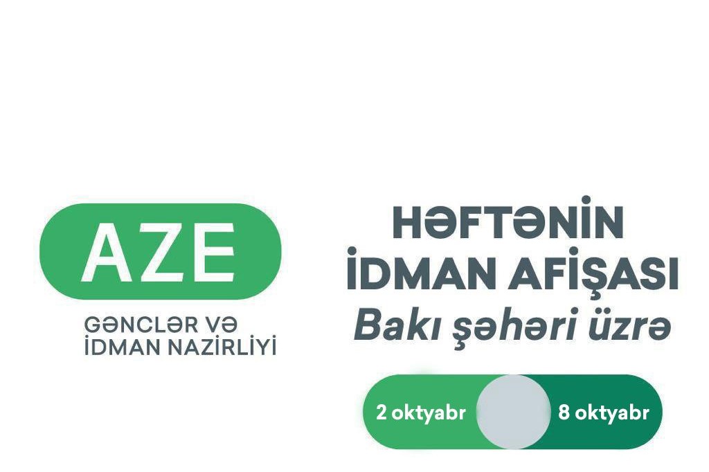 Bakı şəhəri üzrə HƏFTƏNİN İDMAN AFİŞASI: 2–8 oktyabr
