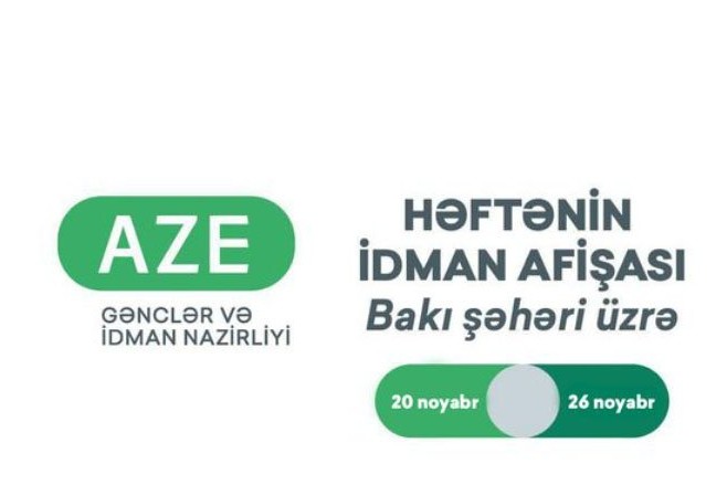 Bakı üzrə HƏFTƏNİN İDMAN AFİŞASI