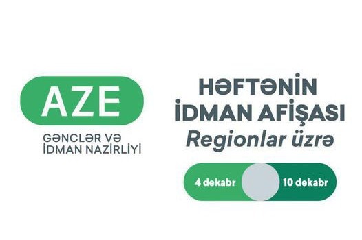 Regionlar üzrə HƏFTƏNİN İDMAN AFİŞASI