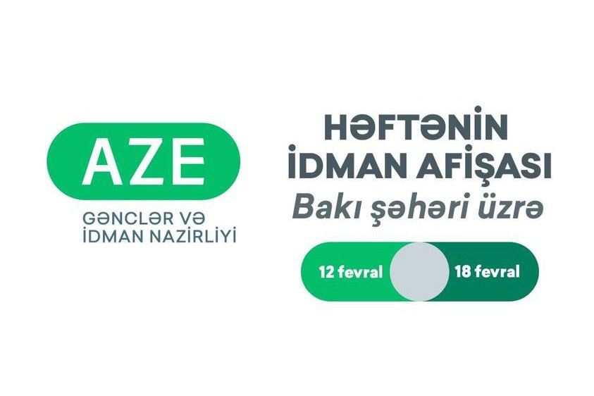 Bakı üzrə HƏFTƏNİN İDMAN AFİŞASI