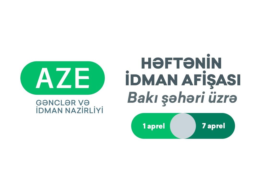 Bakı üzrə HƏFTƏNİN İDMAN AFİŞASI