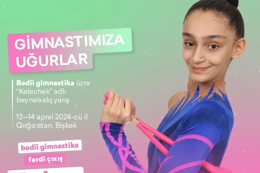 Bədii gimnastlarımız “Kelechek”də - FOTO