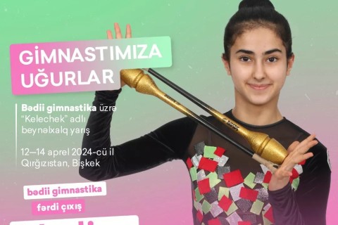 Bədii gimnastlarımız “Kelechek”də - FOTO