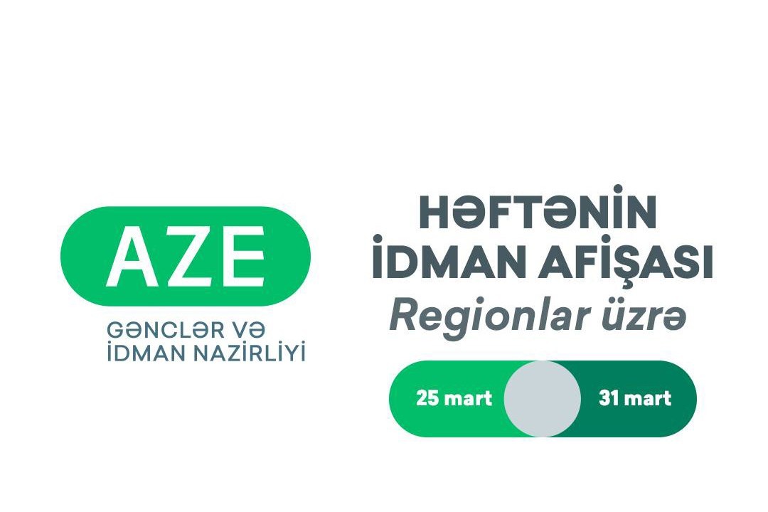 Regionlar üzrə HƏFTƏNİN İDMAN AFİŞASI