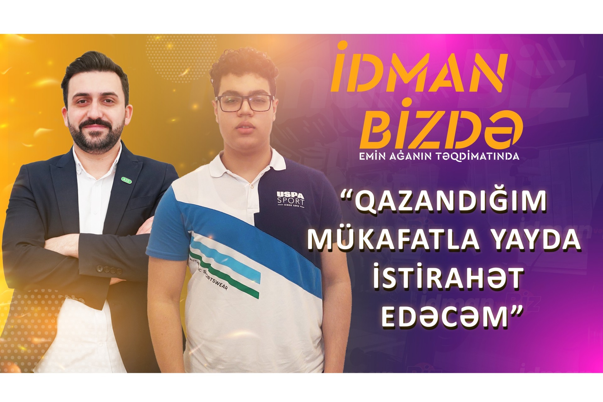 Aydın Suleymanli: "When I look back sometimes I don't feel good" - PHOTO - VIDEO