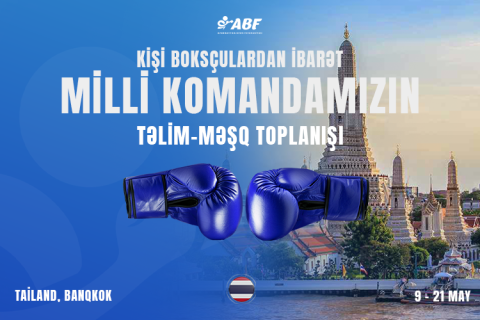Азербайджанские боксеры будут готовиться к лицензионному турниру в Бангкоке