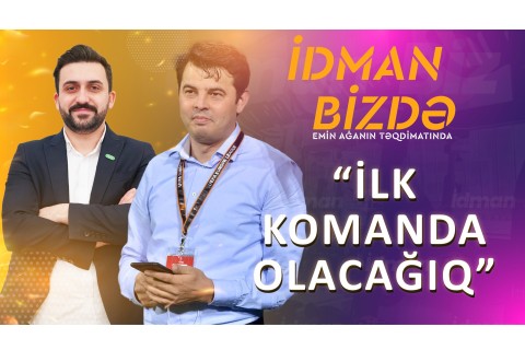 Səbuhi Səfiyarlı: “Qəbələ”nin dağılmasını ağlımıza belə gətirmirik” - FOTO - VİDEO