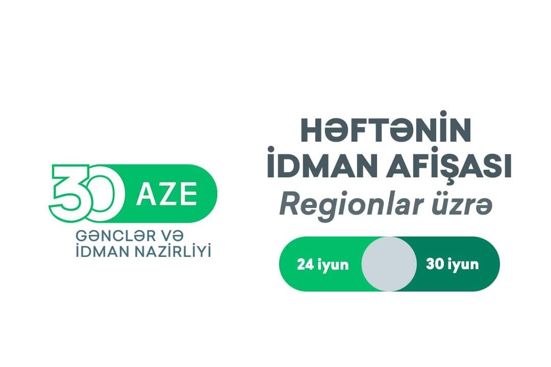 Regionlar üzrə HƏFTƏNİN İDMAN AFİŞASI