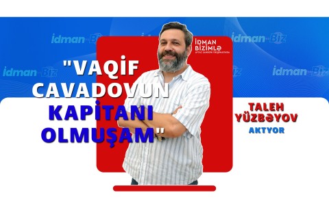 Taleh Yüzbəyov: "Qarabağ"la yaşadığım hissləri milli ilə də yaşamaq istəyirəm" - FOTO - VİDEO