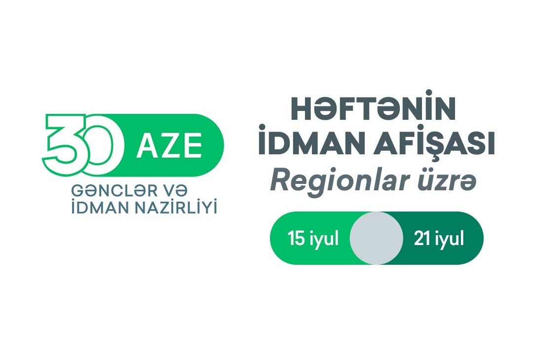 Regionlar üzrə HƏFTƏNİN İDMAN AFİŞASI