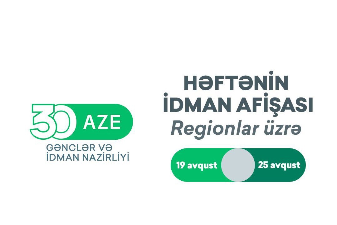 Regionlar üzrə HƏFTƏNİN İDMAN AFİŞASI