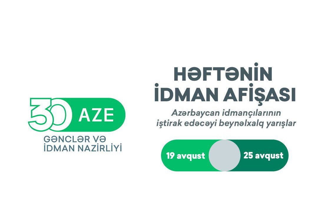 WEEKLY POSTER on international competitions in which Azerbaijani athletes will participate