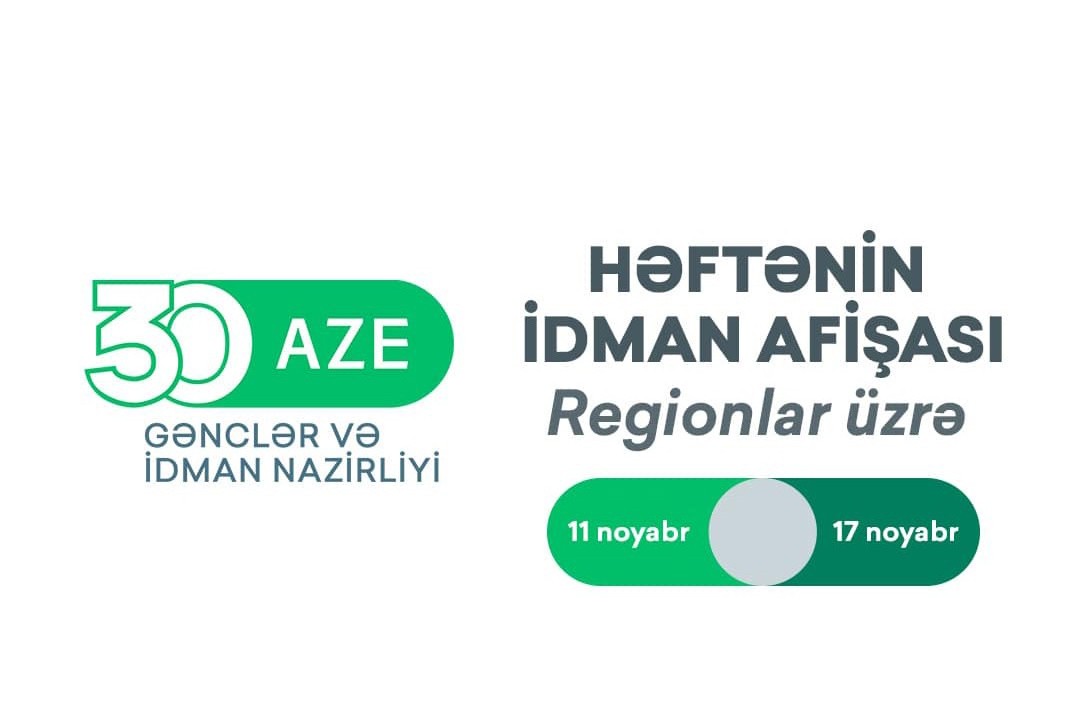 Regionlar üzrə HƏFTƏNİN İDMAN AFİŞASI