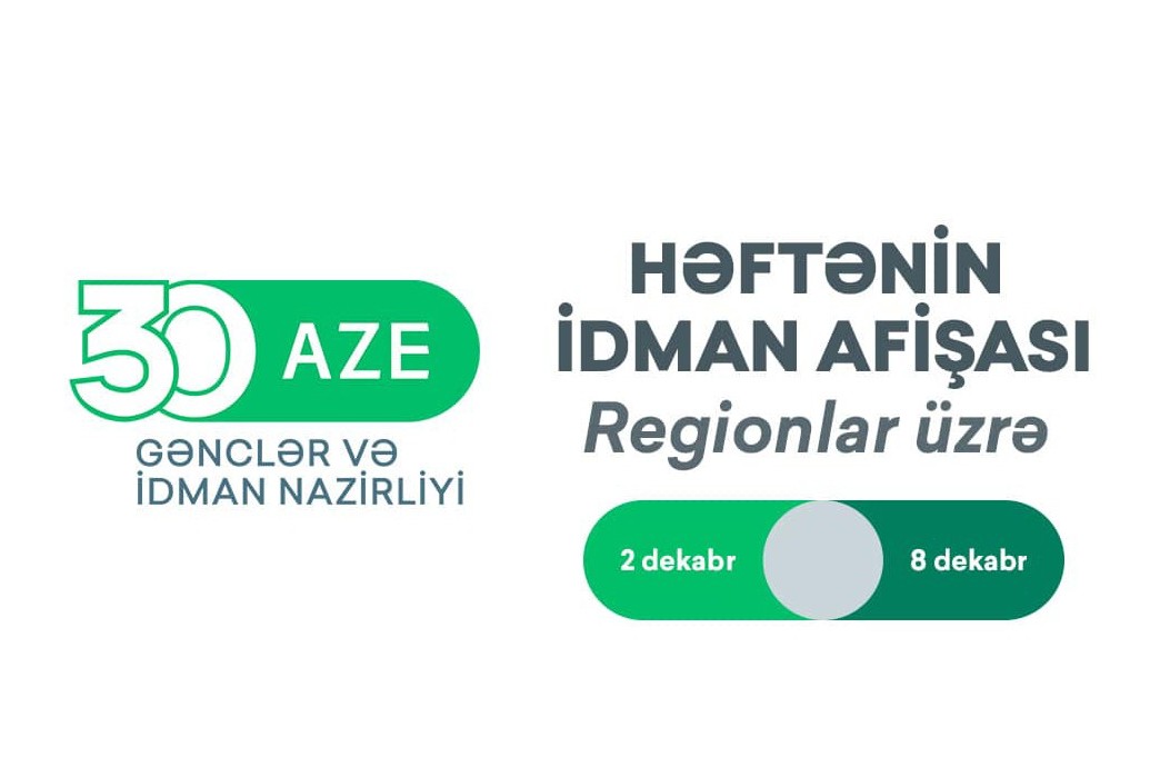 Regionlar üzrə HƏFTƏNİN İDMAN AFİŞASI