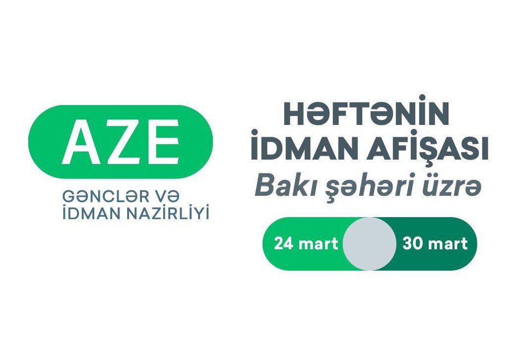 Bakı şəhəri üzrə HƏFTƏNİN İDMAN AFİŞASI