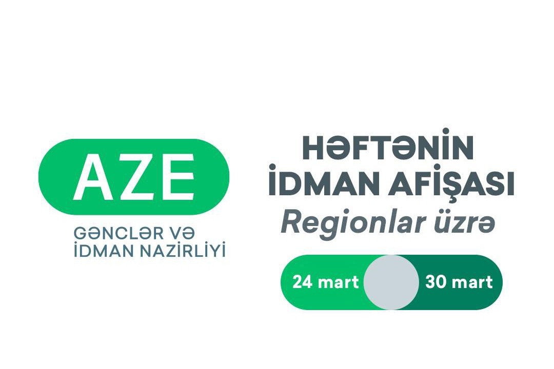 Regionlar üzrə HƏFTƏNİN İDMAN AFİŞASI