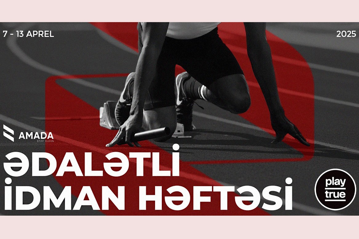 AMADA 7-13 apreli ölkəmizdə "Ədalətli idman həftəsi" elan edib