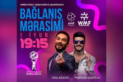 Minifutbol üzrə dünya çempionatının bağlanış mərasimi keçiriləcək