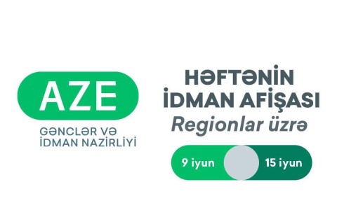 Regionlar üzrə HƏFTƏNİN İDMAN AFİŞASI