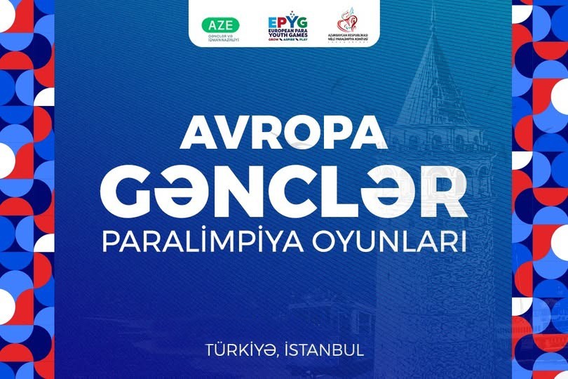 Avropa Gənclər Paralimpiya Oyunlarında iştirak edəcək idmançılarımız müəyyənləşib