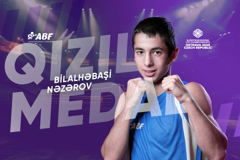 Boksçularımızdan Avropa çempionatında 5 medal: Bilalhəbaşi Nəzərov ikiqat qitə çempionu olub