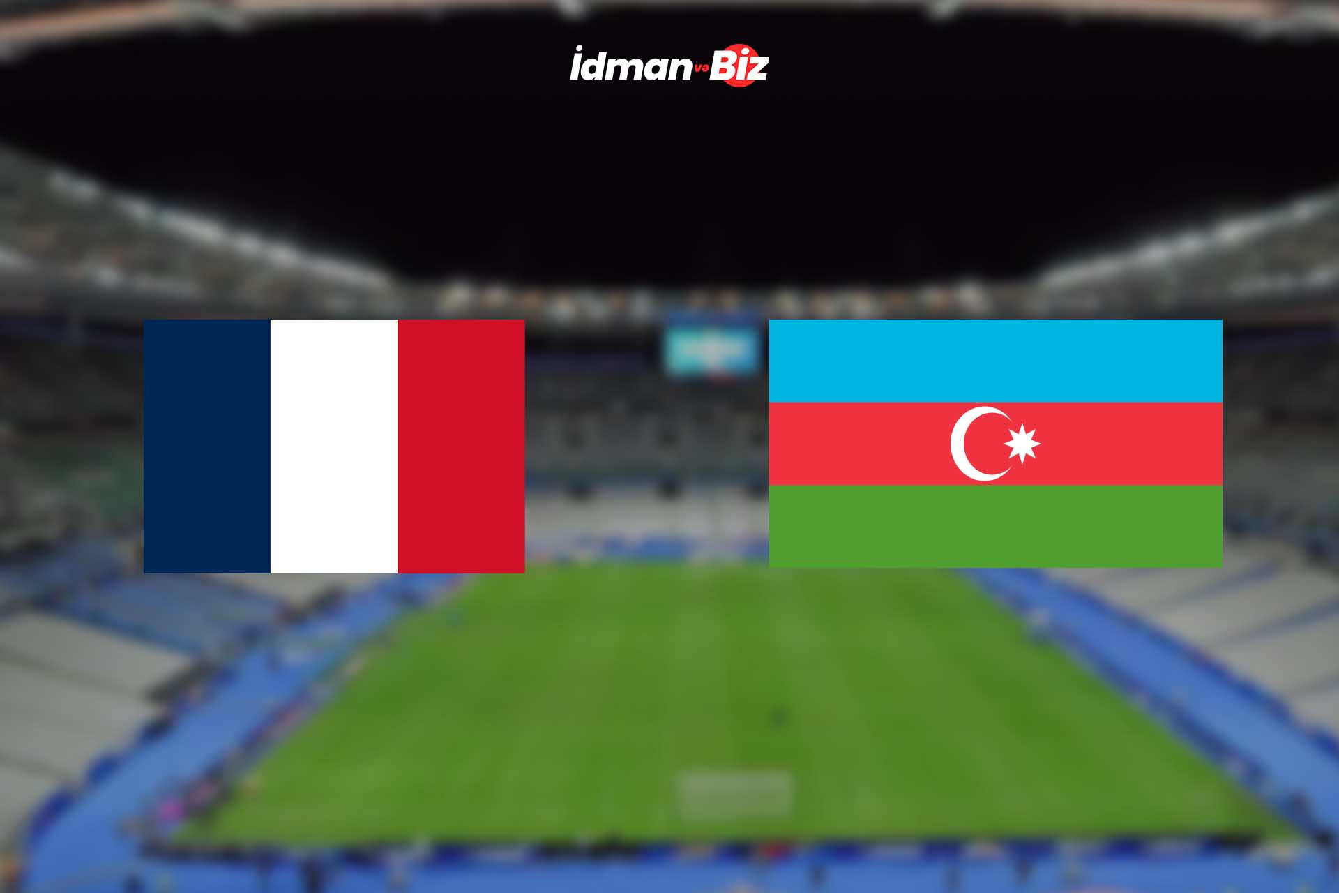 DÇ-2026: Azərbaycan millisi Fransa yığmasına qarşı