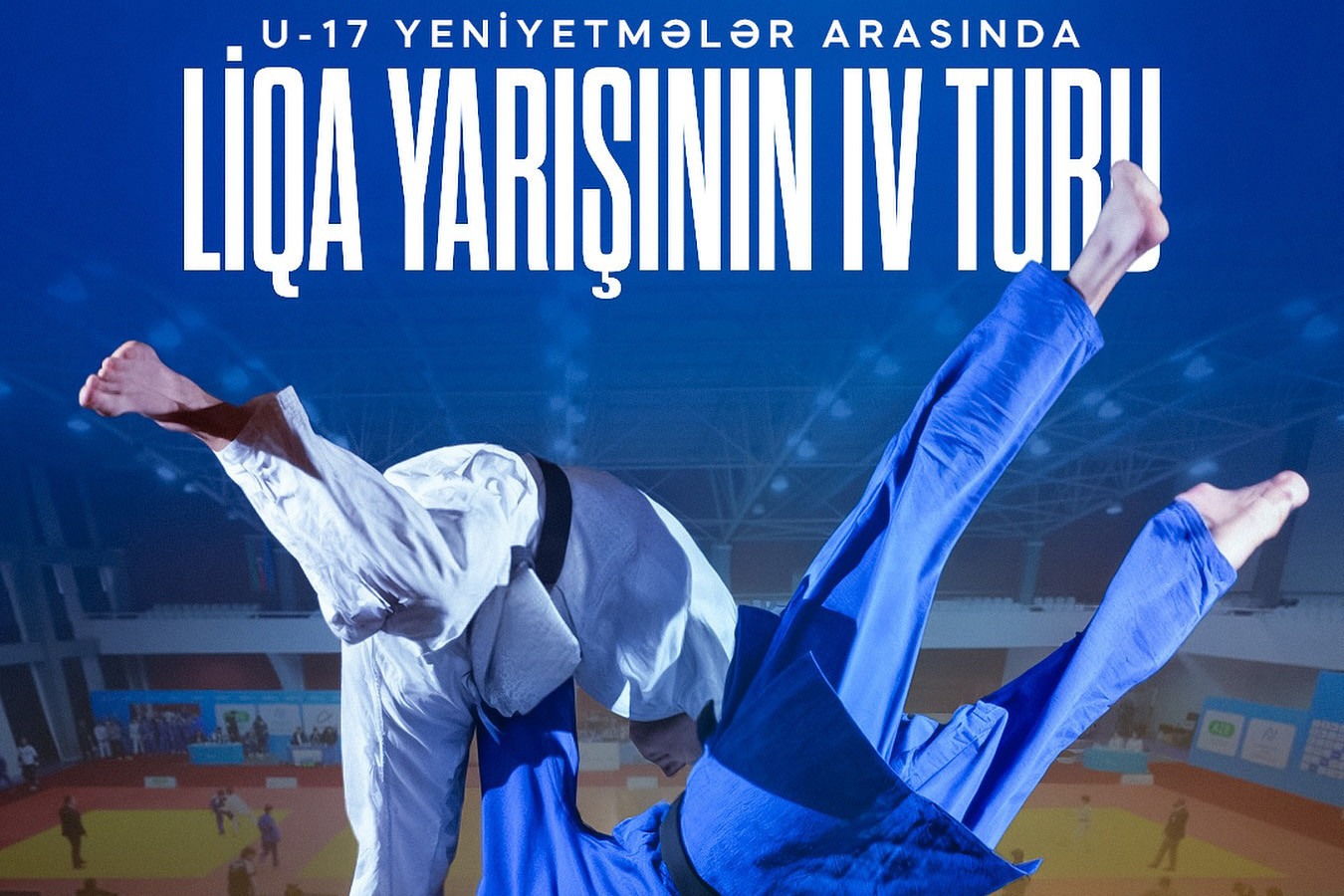 Cüdo üzrə U-17 yeniyetmələr arasında Liqa yarışının IV turu keçiriləcək