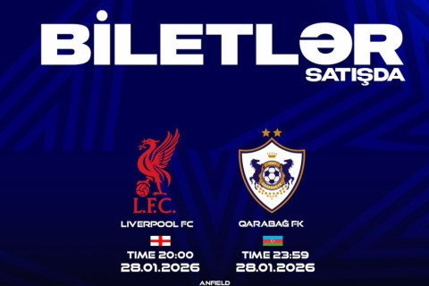 “Liverpul” - “Qarabağ” oyununun biletləri satışa çıxarılıb