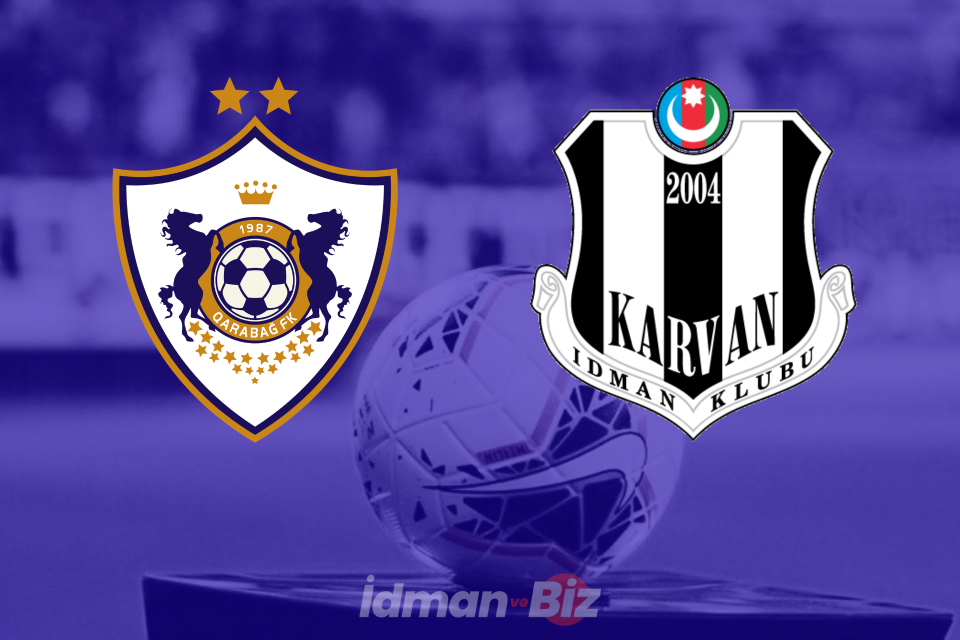 Azərbaycan Premyer Liqası: “Qarabağ” “Karvan-Yevlax” ilə üz-üzə