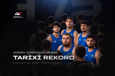Boks millimiz Avropa çempionatında rekorda imza atıb