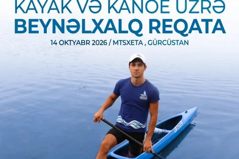 Kayak və kanoeçilərimiz Gürcüstanda beynəlxalq turnirə qatılacaqlar - FOTO
